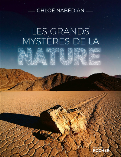 grands mystères de la nature (Les) | Nabédian, Chloé