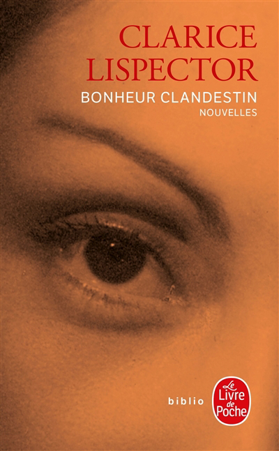 Bonheur clandestin | Lispector, Clarice
