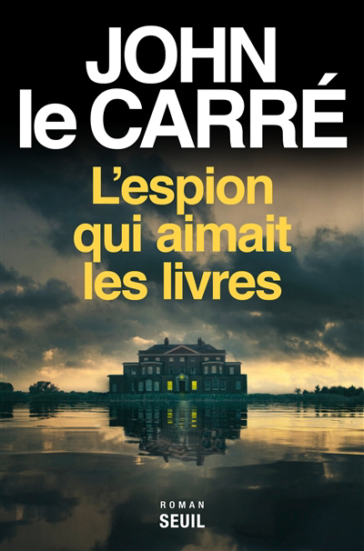 Espion qui aimait les livres (L') | Le Carré, John