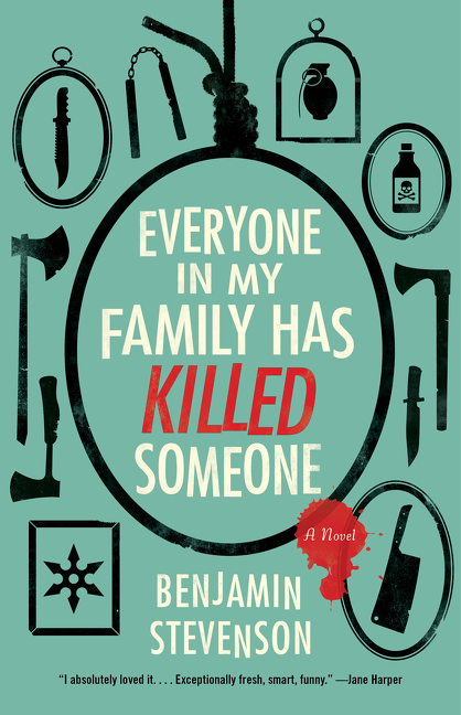 Everyone in My Family Has Killed Someone  | Stevenson, Benjamin