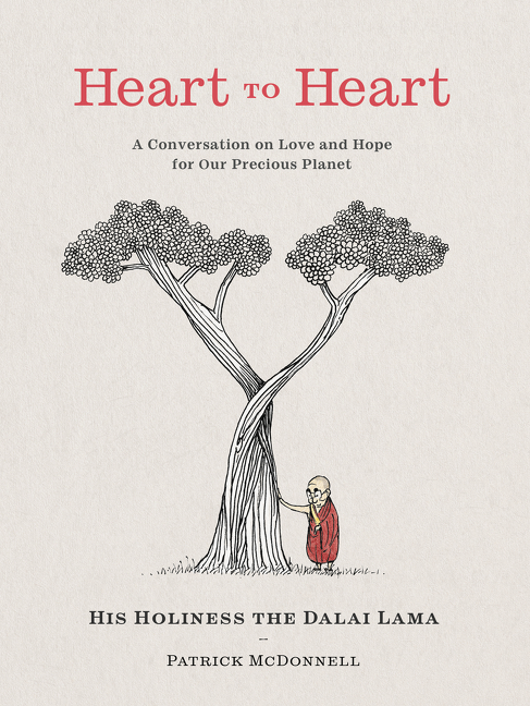 Heart to Heart : A Conversation on Love and Hope for Our Precious Planet | Lama, Dalai