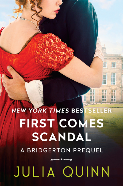 First Comes Scandal : A Bridgerton Prequel | Quinn, Julia