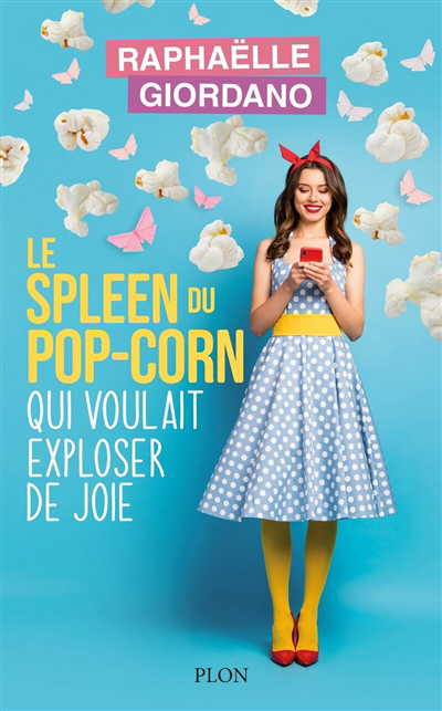Spleen du pop-corn qui voulait exploser de joie (Le) | Giordano, Raphaëlle