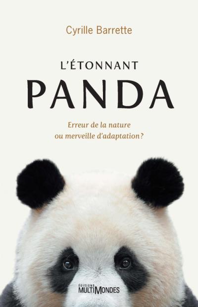 Panda : Erreur de la nature ou merveille d'adaptation? (Le) | 