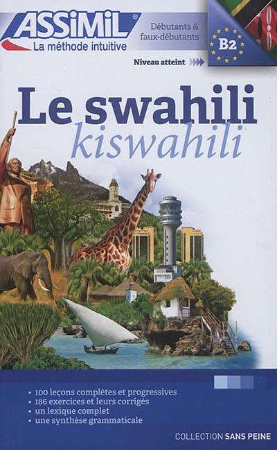 Swahili : débutants & faux-débutants : niveau atteint B2 = Kiswahili (Le) | Racine-Issa, Odile
