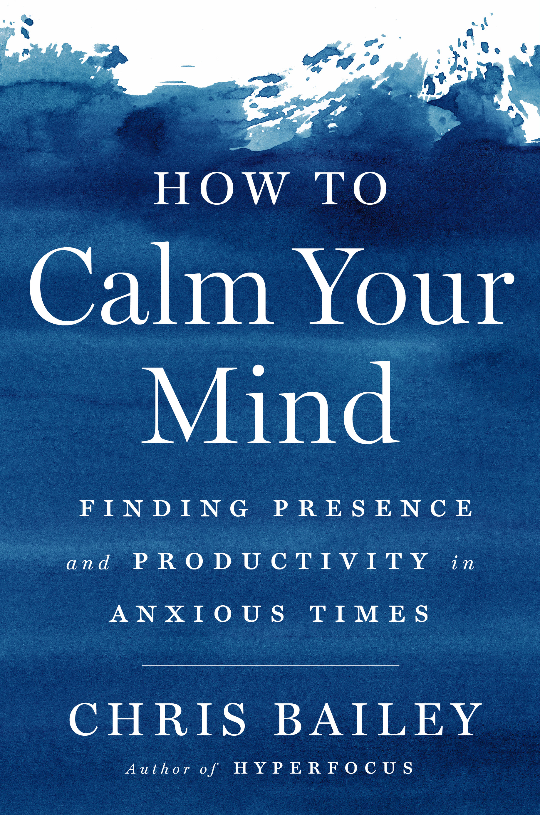 How to Calm Your Mind | Bailey, Chris