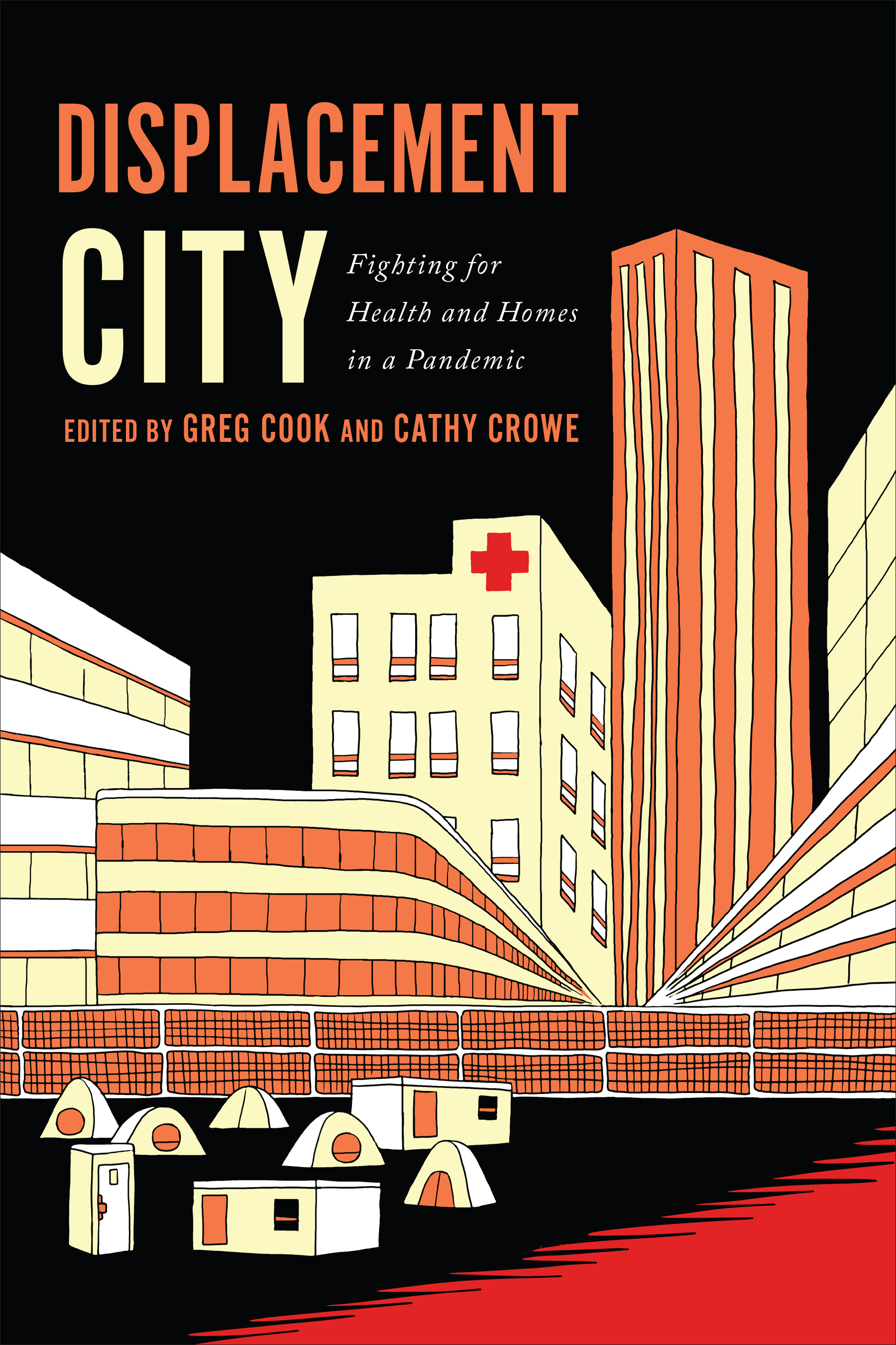 Displacement City : Fighting for Health and Homes in a Pandemic | Cook, Greg