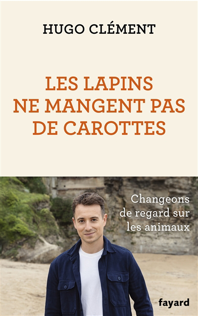 Lapins ne mangent pas de carottes (Les) | Clément, Hugo