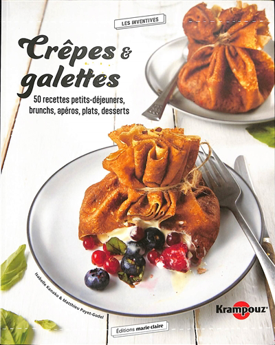 Crêpes & galettes : 50 recettes petits-déjeuners, brunchs, apéros, plats, desserts | Kanako, Isabelle