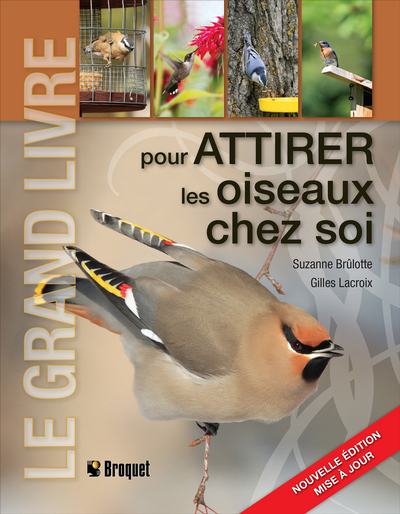 grand livre pour attirer les oiseaux chez soi (Le) | Brûlotte, Suzanne
