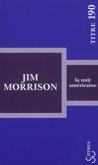 nuit américaine (La) | Morrison, Jim