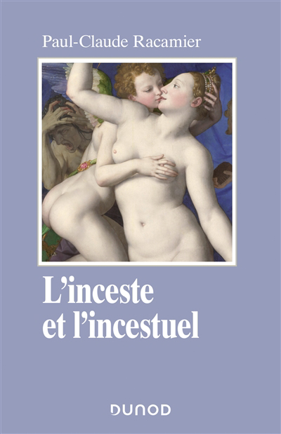 L'inceste et l'incestuel | Racamier, Paul-Claude