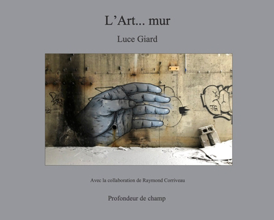 L'Art... mur | Giard, Luce