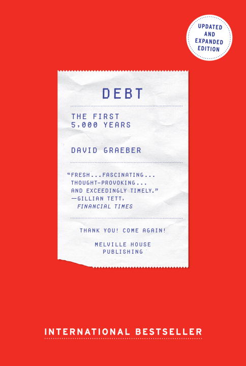 Debt : The First 5,000 Years,Updated and Expanded | Graeber, David