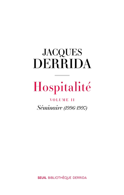 Hospitalité T.02 - Séminaire (1996-1997) | Derrida, Jacques