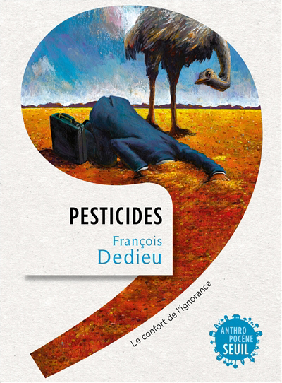 Pesticides : le confort de l'ignorance | Dedieu, François