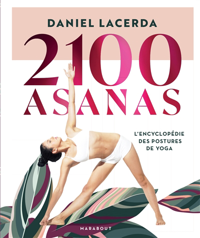 2.100 asanas : l'encyclopédie des postures de yoga | Lacerda, Daniel