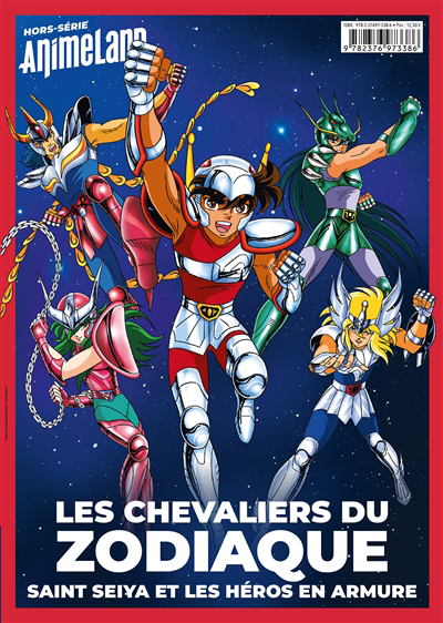 Anime land, hors série : le premier magazine de l'animation et du manga. Les chevaliers du zodiaque : Saint Seiya et les héros en armure | 