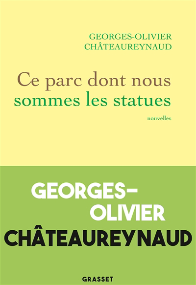 Ce parc dont nous sommes les statues | Châteaureynaud, Georges-Olivier