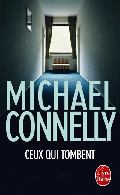 Ceux qui tombent | Connelly, Michael