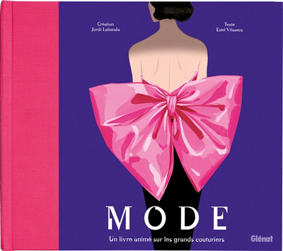 Mode : un livre animé sur les grands couturiers | Vilaseca, Estel
