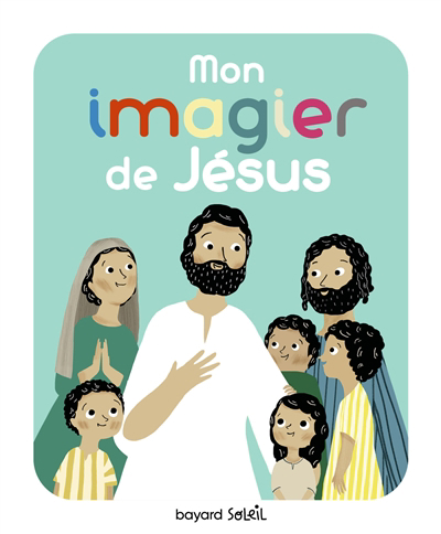 Mon imagier de Jésus | Du Bouëtiez, Anne-Sophie