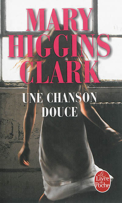 Une chanson douce | Higgins Clark, Mary 
