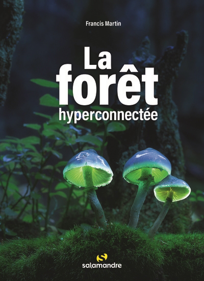 forêt hyperconnectée (La) | Martin, Francis