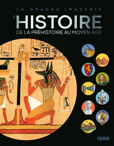 La grande imagerie - L'histoire : de la préhistoire au Moyen Age | 