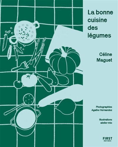 bonne cuisine des légumes (La) | Maguet, Céline