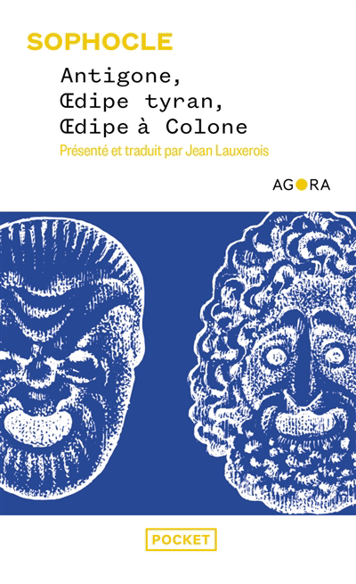 Antigone ; Oedipe tyran ; Oedipe à Colone | Sophocle