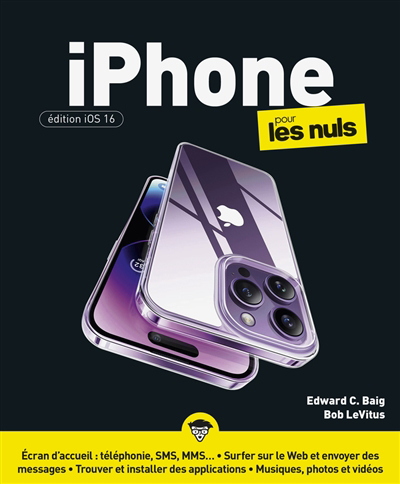 iPhone pour les nuls : édition iOS 16 | Baig, Edward C.