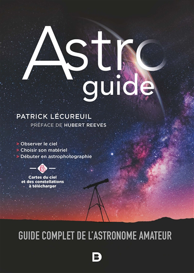 Astroguide : guide complet de l'astronome amateur | Lécureuil, Patrick
