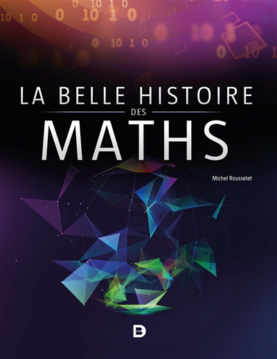 belle histoire des maths (La) | Rousselet, Michel