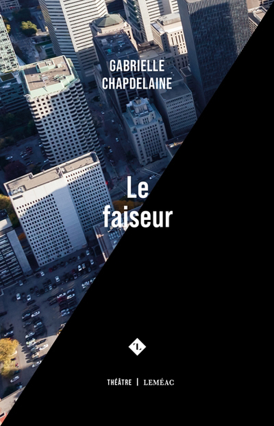 Faiseur (Le) | Chapdelaine, Gabrielle