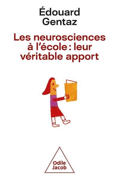 neurosciences à l'école : leur véritable apport (Les) | Gentaz, Edouard