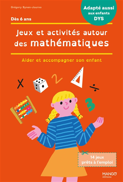 Jeux et activités autour des mathématiques : aider et accompagner son enfant | Bynen-Journo, Grégory