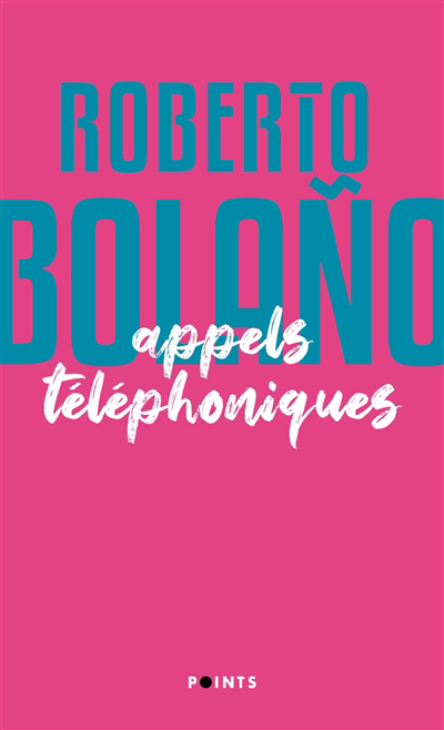 Appels téléphoniques | Bolano, Roberto