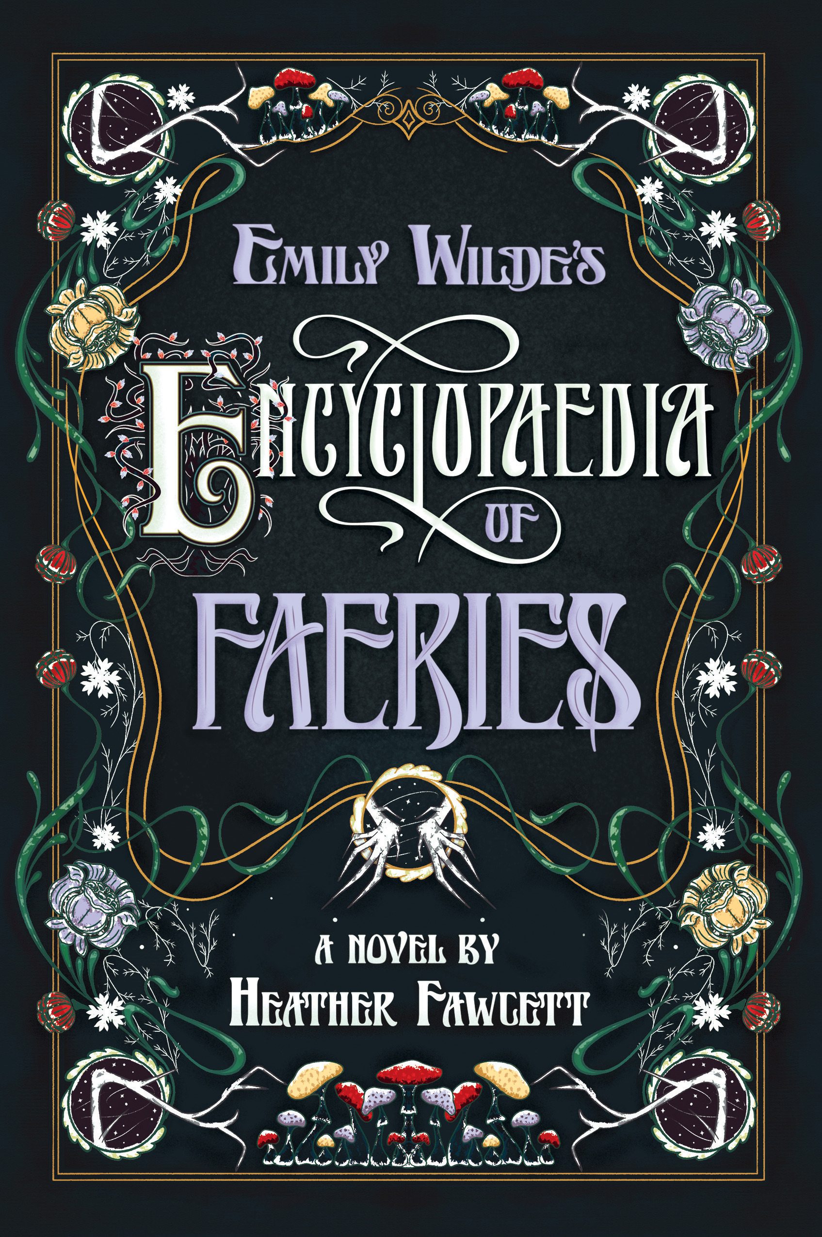 Emily Wilde's Encyclopaedia of Faeries : Book One of the Emily Wilde Series | Fawcett, Heather