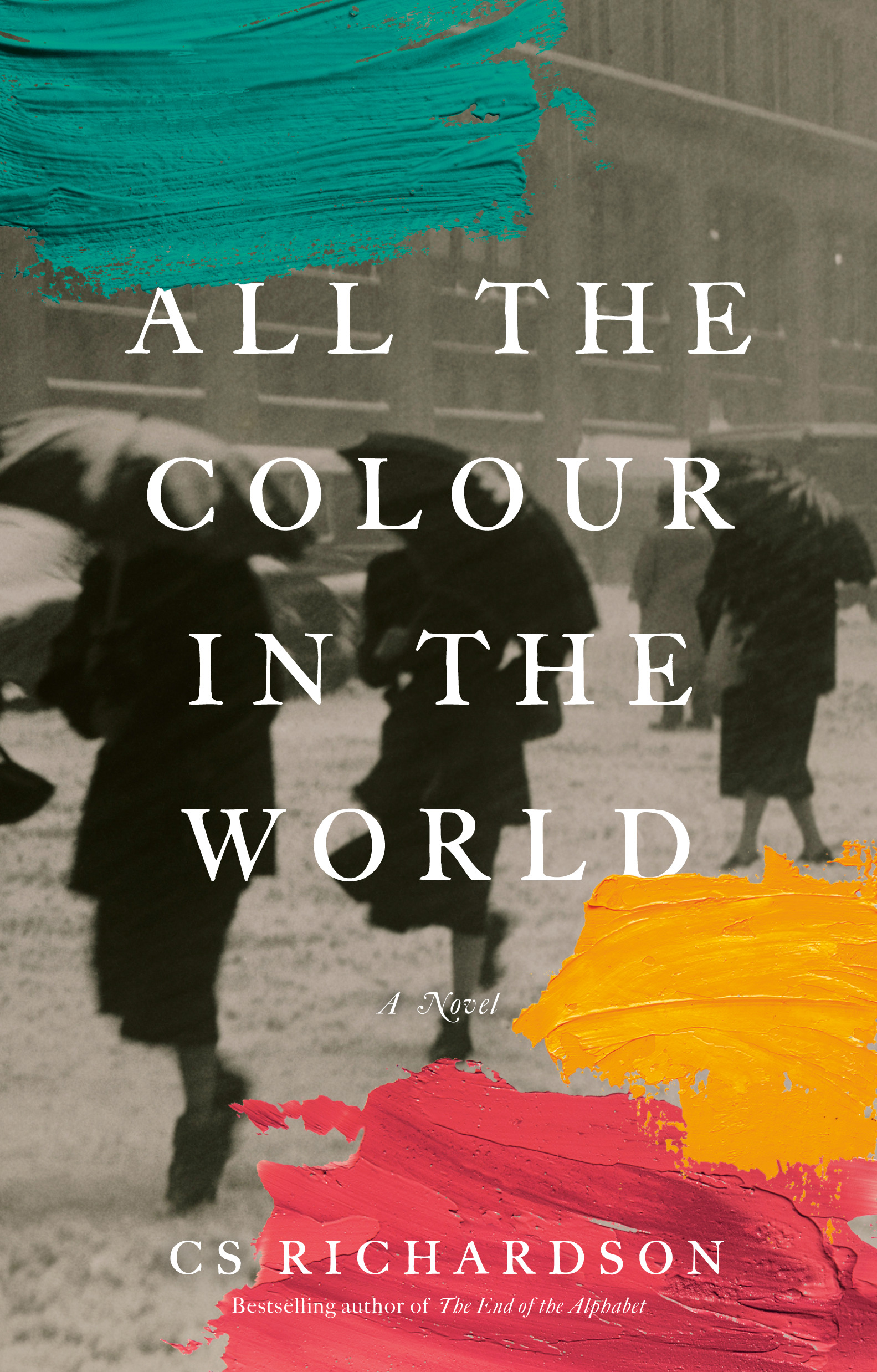 All the Colour in the World : A Novel | Richardson, CS