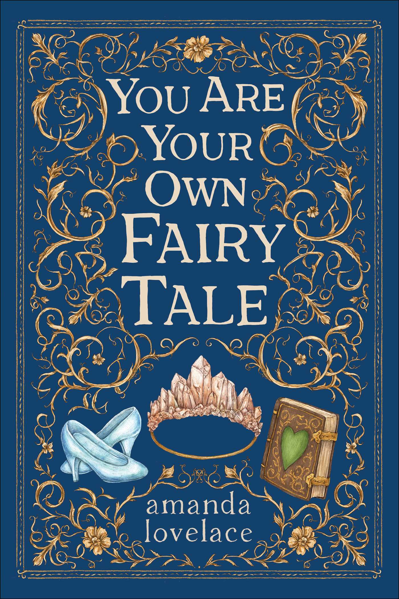 you are your own fairy tale | Lovelace, Amanda