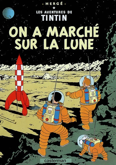 aventures de Tintin (Les) T.17 - On a marché sur la Lune | Hergé