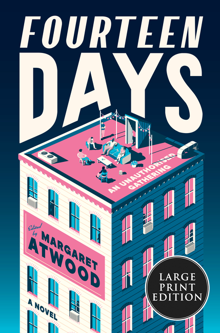 Fourteen Days  | Atwood, Margaret