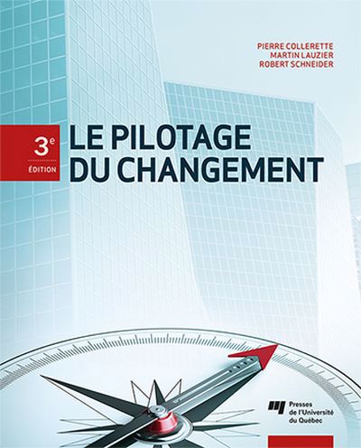 pilotage du changement (Le) | Collerette, Pierre