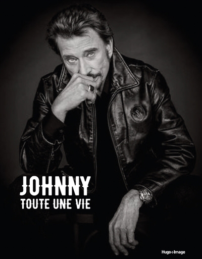 Johnny : toute une vie | Julien, François