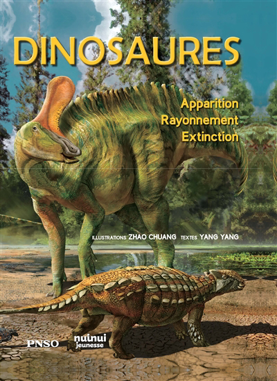 Dinosaures : apparition, rayonnement, extinction | Yang, Yang