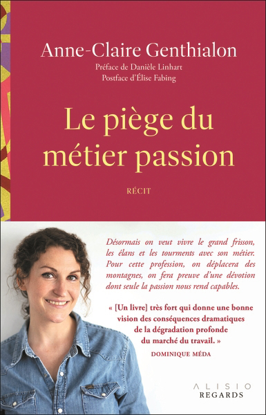 piège du métier passion : récit (Le) | Genthialon, Anne-Claire