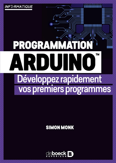 Programmation Arduino : développez rapidement vos premiers programmes | Monk, Simon