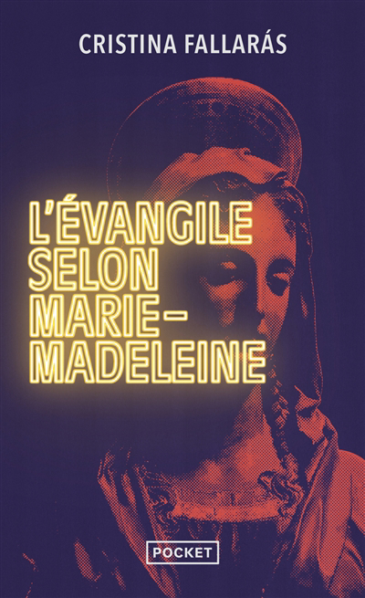 L'Evangile selon Marie-Madeleine | Fallaras, Cristina
