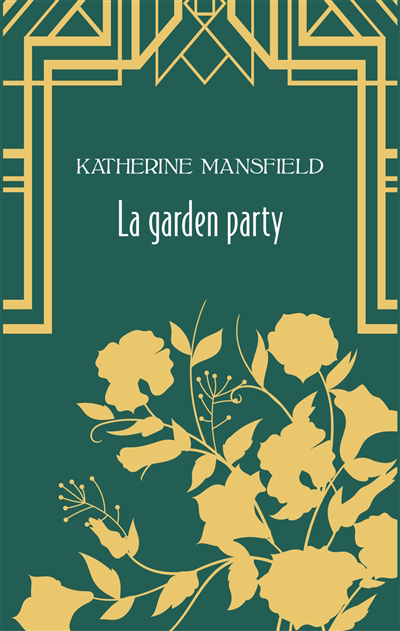 garden party (La): et autres nouvelles  | Mansfield, Katherine
